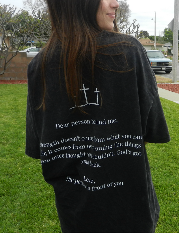 Dear Person Behind Me Vintage Wash T-Shirt (Strength)